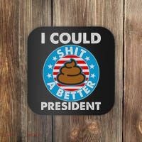 I Could Shit A Better President Poop Emblem Coaster thumb 0