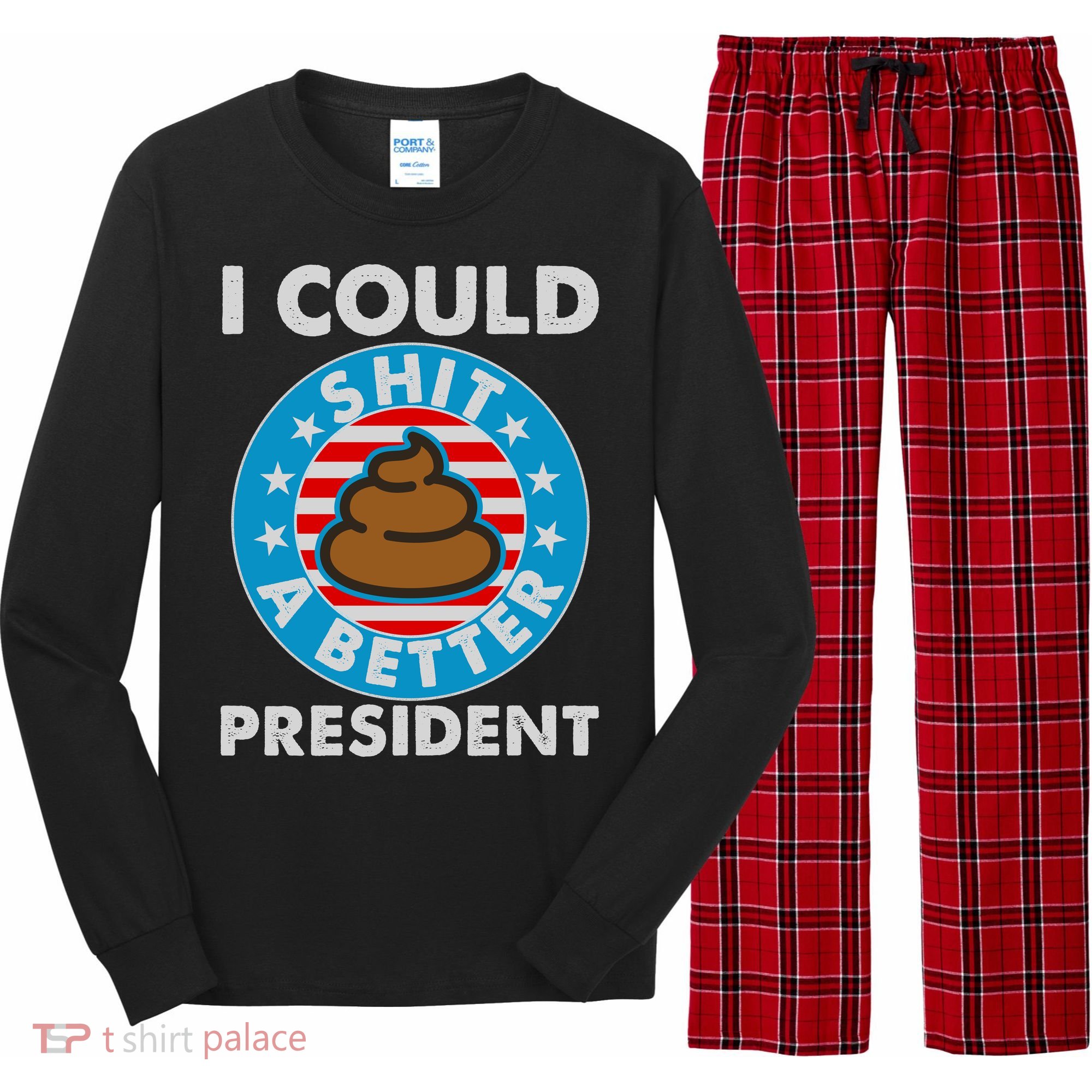 I Could Shit A Better President Poop Emblem Long Sleeve Pajama Set