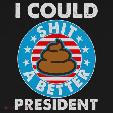 I Could Shit A Better President Poop Emblem Flat Bill Trucker Hat