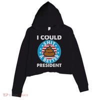 I Could Shit A Better President Poop Emblem Crop Fleece Hoodie thumb 0