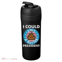 I Could Shit A Better President Poop Emblem 24oz Duet Stainless Steel Tumbler thumb 3