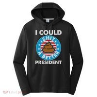 I Could Shit A Better President Poop Emblem Performance Fleece Hoodie thumb 0