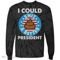 I Could Shit A Better President Poop Emblem Tie-Dye Long Sleeve Shirt thumb 0