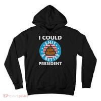 I Could Shit A Better President Poop Emblem Tall Hoodie thumb 0