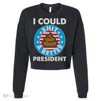 I Could Shit A Better President Poop Emblem Cropped Pullover Crew thumb 0