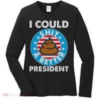 I Could Shit A Better President Poop Emblem Women's Long Sleeve Shirt thumb 0