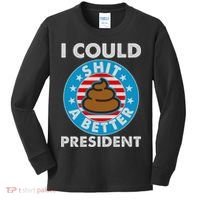 I Could Shit A Better President Poop Emblem Kids Long Sleeve Shirt thumb 0