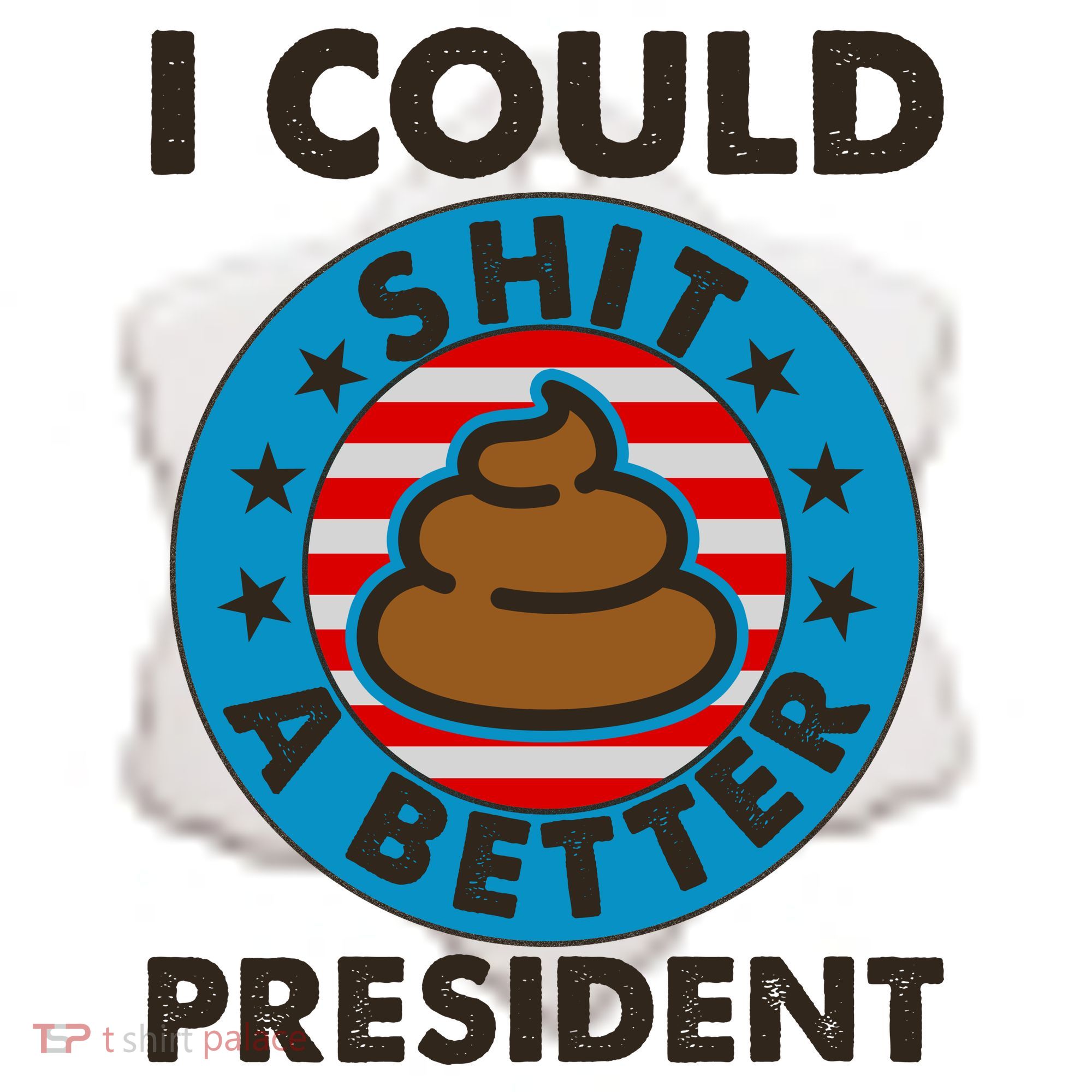 I Could Shit A Better President Poop Emblem Ceramic Ornament