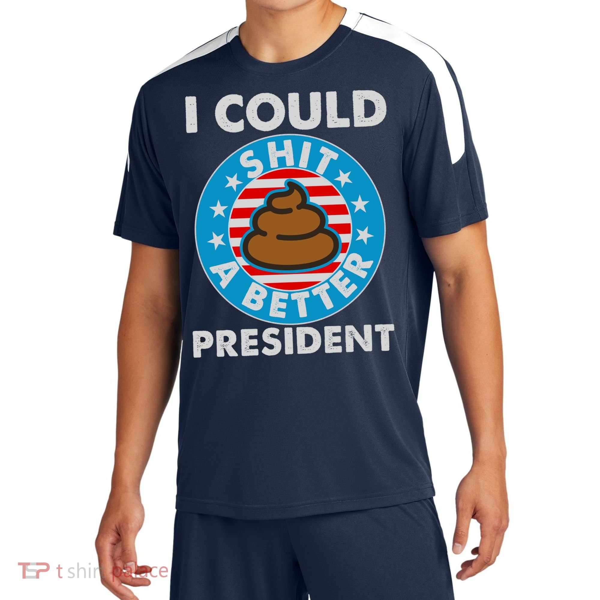I Could Shit A Better President Poop Emblem Sport-Tek Competitor United Soccer Jersey