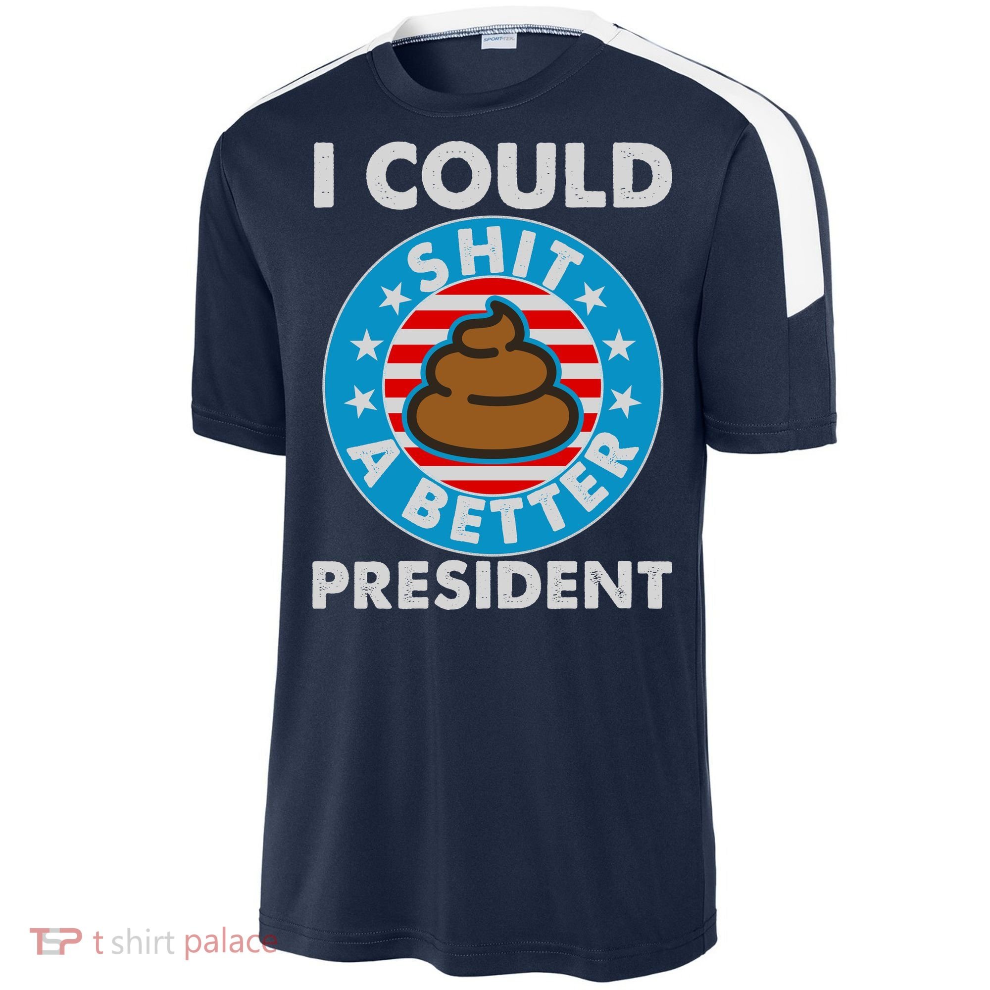 I Could Shit A Better President Poop Emblem Sport-Tek Competitor United Soccer Jersey