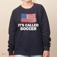 It's Called Soccer World Usa Football Cup Women's Sweatshirt thumb 0