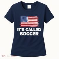It's Called Soccer World Usa Football Cup Women's T-Shirt thumb 0
