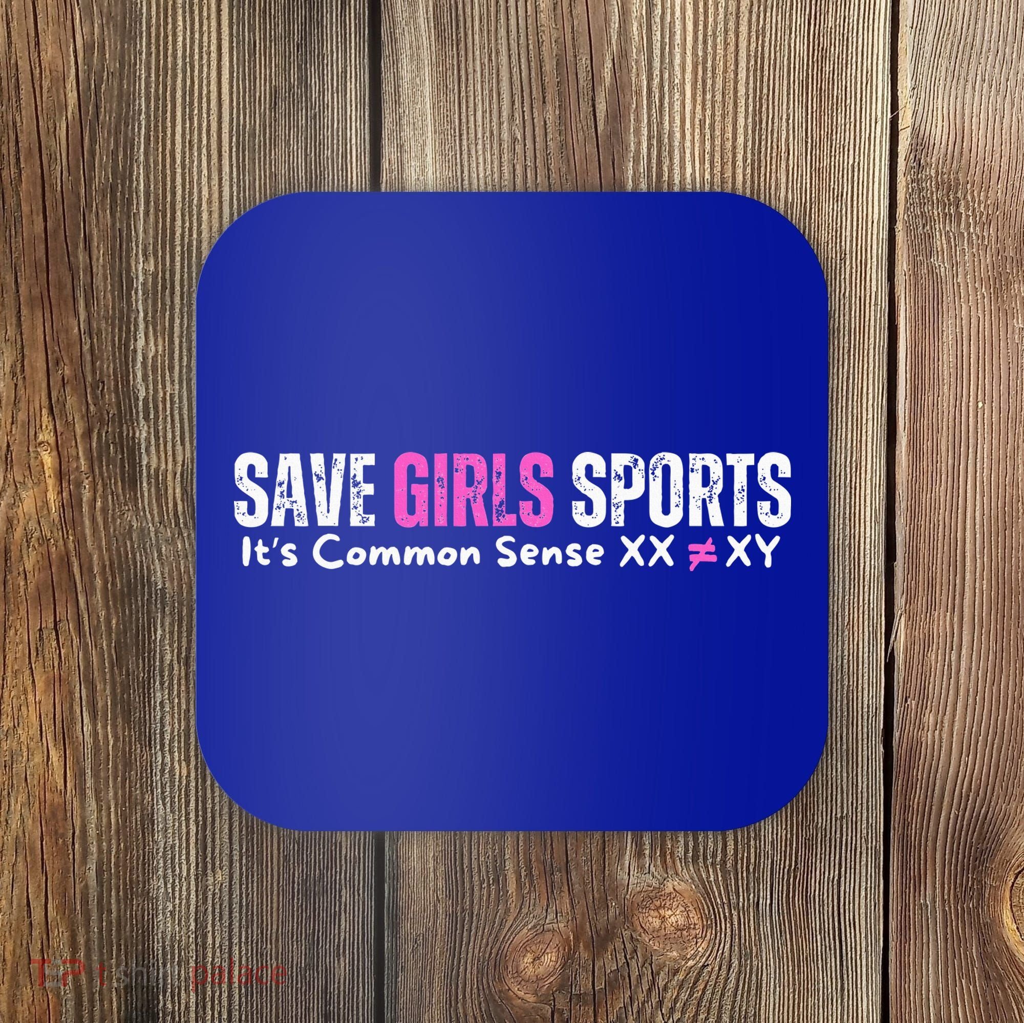 ItS Common Sense Xx Xy Save Girl Sports Coaster