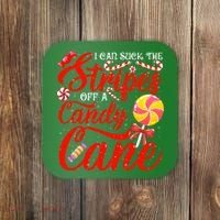 I Can Suck The Stripes Off A Candy Cane Christmas Naughty Coaster thumb 0