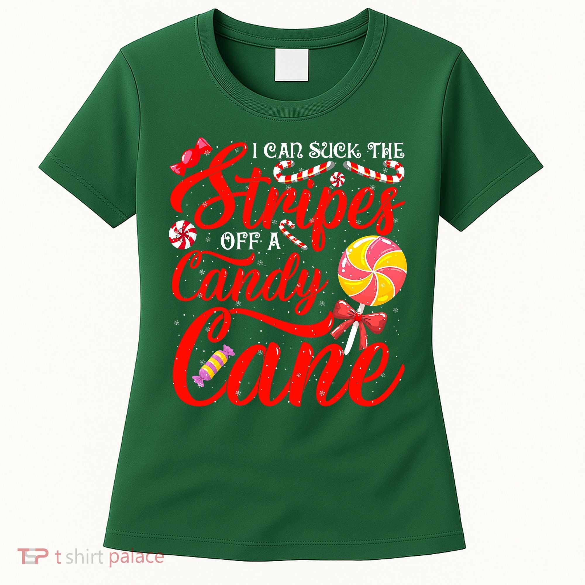 I Can Suck The Stripes Off A Candy Cane Christmas Naughty Women's T-Shirt