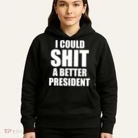 I Could Sh*t A Better President Funny Anti Biden Hoodie thumb 5