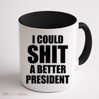 I Could Sh*t A Better President Funny Anti Biden Coffee Mug thumb 1