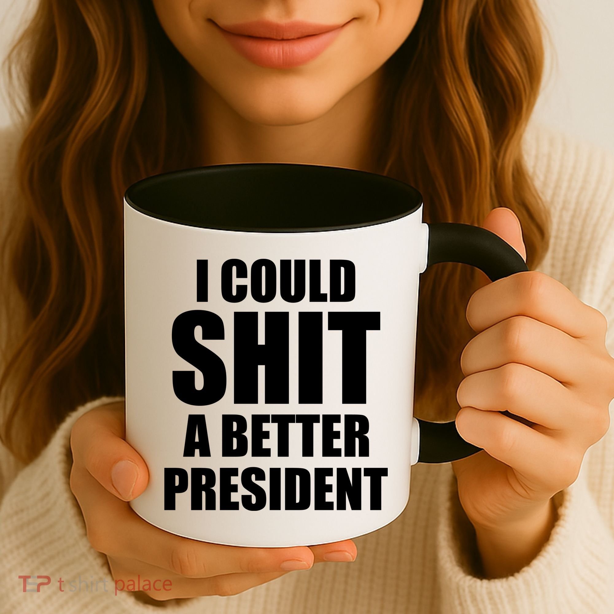 I Could Sh*t A Better President Funny Anti Biden Coffee Mug