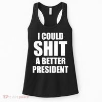 I Could Sh*t A Better President Funny Anti Biden Women's Tank Top thumb 0
