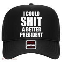 I Could Sh*t A Better President Funny Anti Biden Hat thumb 0