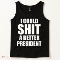 I Could Sh*t A Better President Funny Anti Biden Tank Top thumb 2