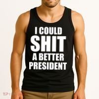 I Could Sh*t A Better President Funny Anti Biden Tank Top thumb 3