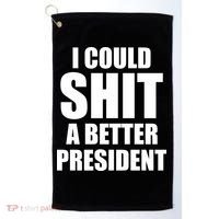 I Could Sh*t A Better President Funny Anti Biden Golf Towel thumb 0