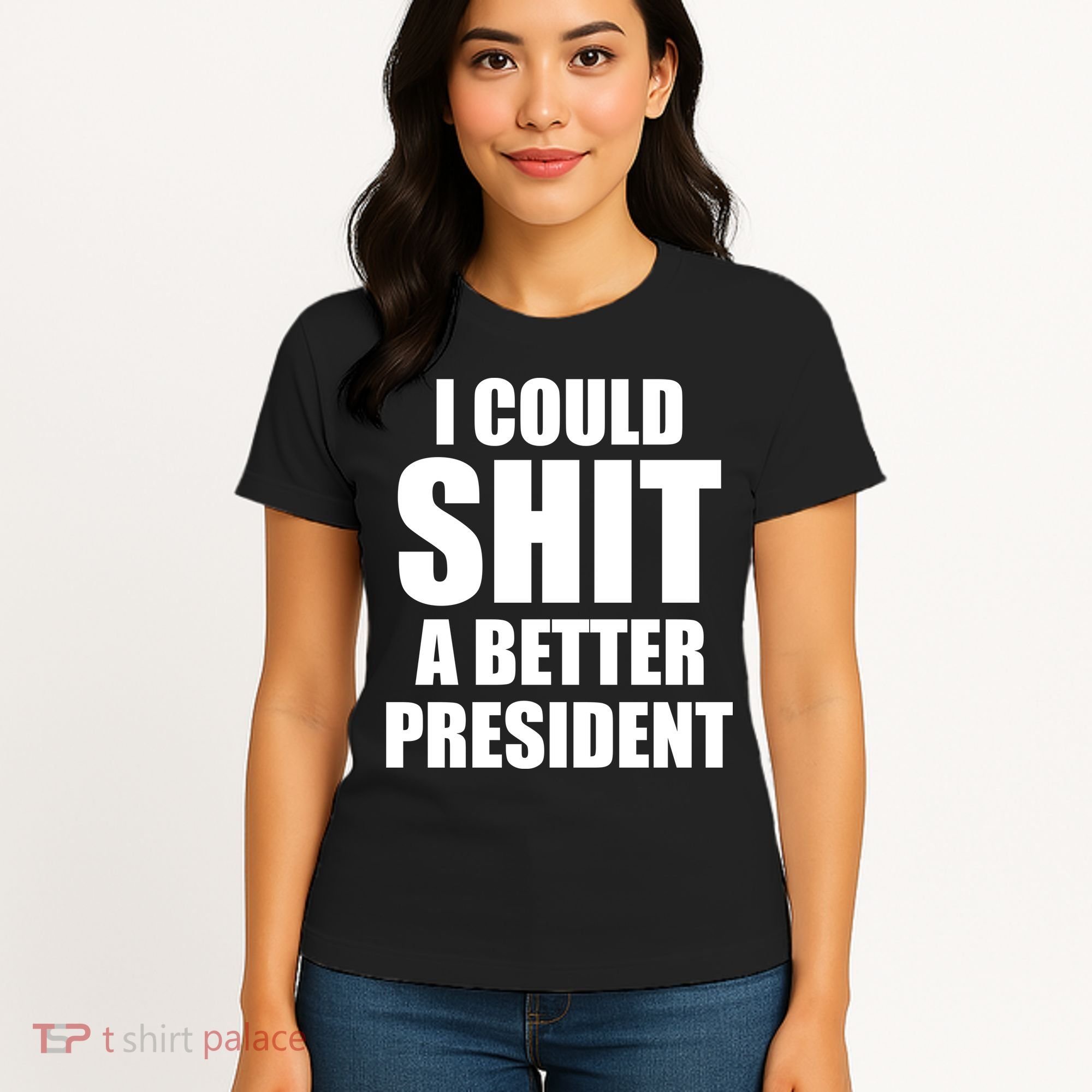 I Could Sh*t A Better President Funny Anti Biden Women's T-Shirt