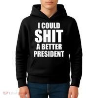 I Could Sh*t A Better President Funny Anti Biden Kids Hoodie thumb 4