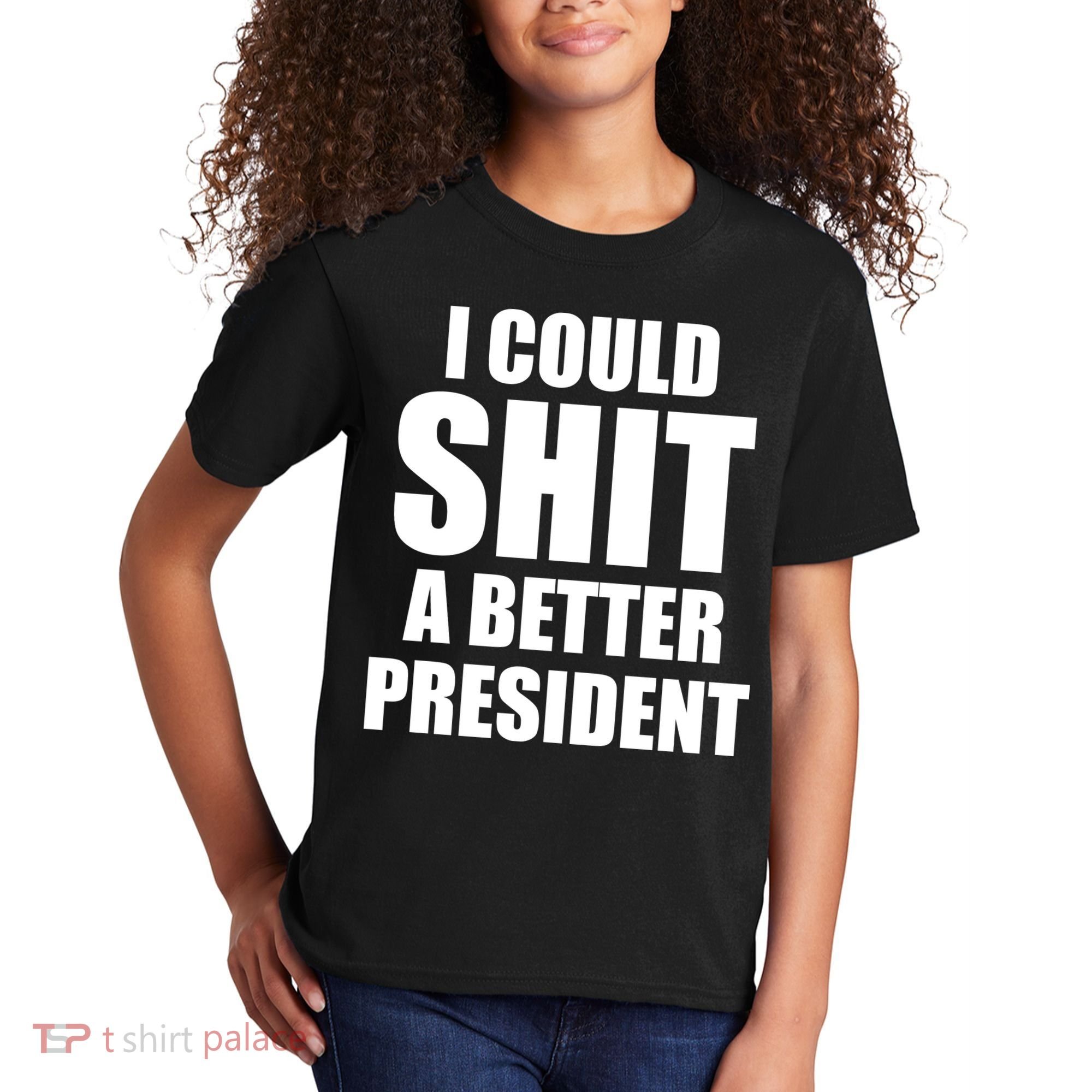 I Could Sh*t A Better President Funny Anti Biden Kids T-Shirt