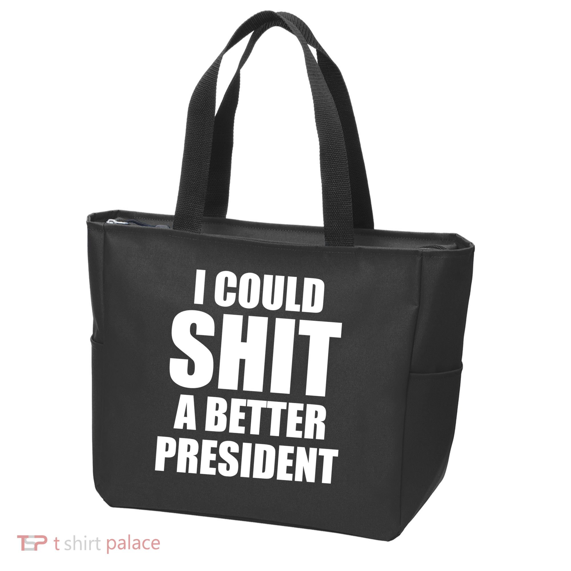 I Could Sh*t A Better President Funny Anti Biden Tote Bag