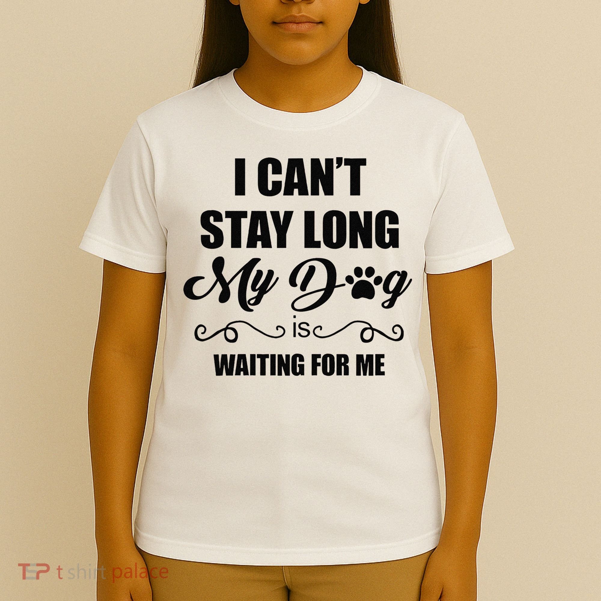 I Cant Stay Long. My Dog Is Waiting For Me Funny Dog Lover Gift T-Shirt