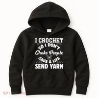 I Crochet So I Don't Choke People Save A Life Send Yarn Kids Hoodie thumb 0