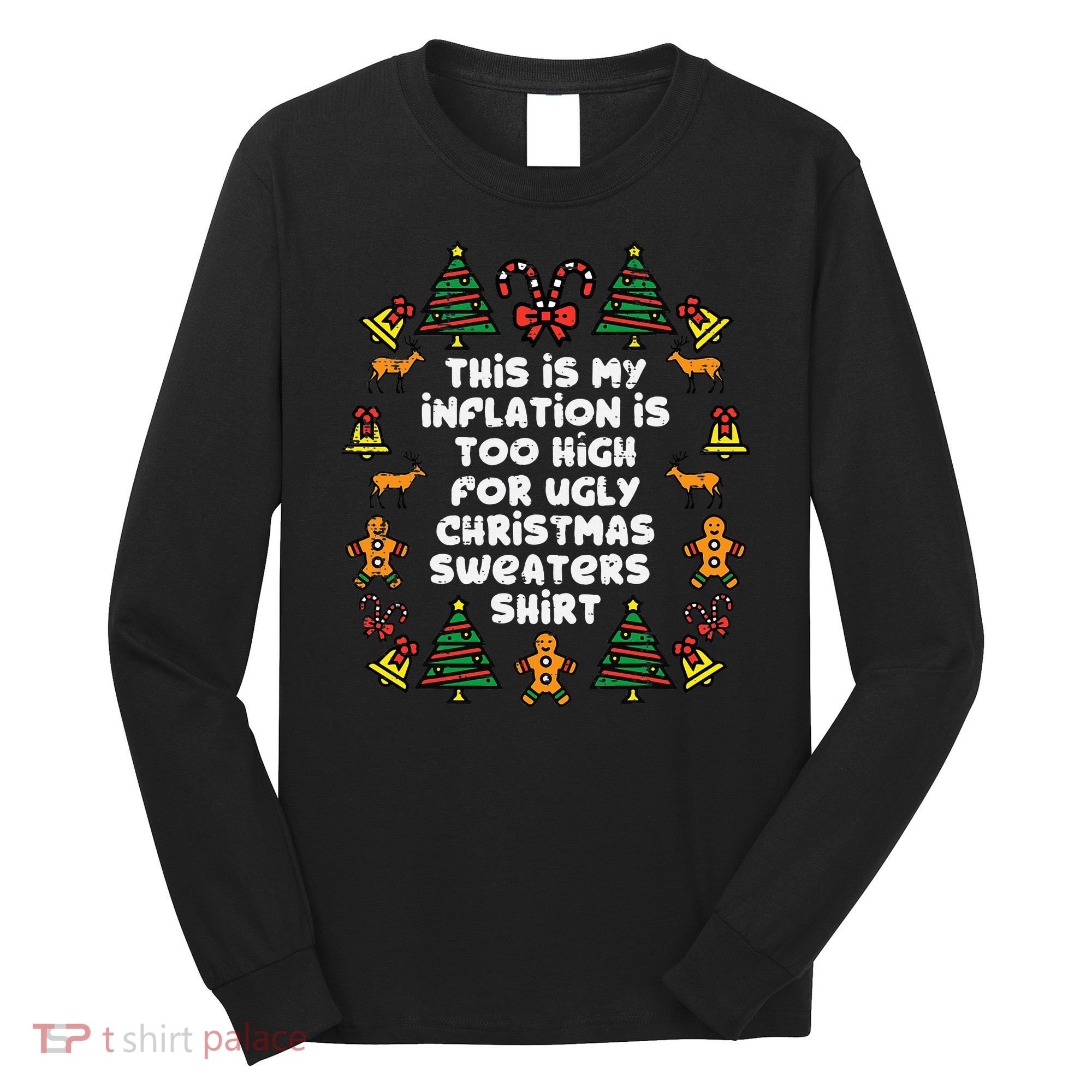 Inflation Christmas Sweaters Funny Xmas Long Sleeve Shirt