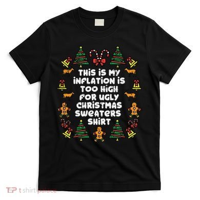 Inflation Christmas Sweaters Funny Xmas T-Shirt