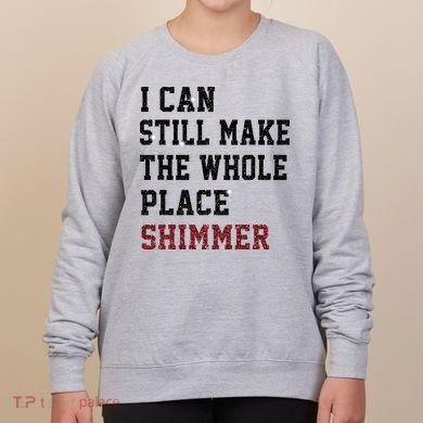 I Can Still Make The Whole Place Shimmer Disco Ball  Women's Sweatshirt