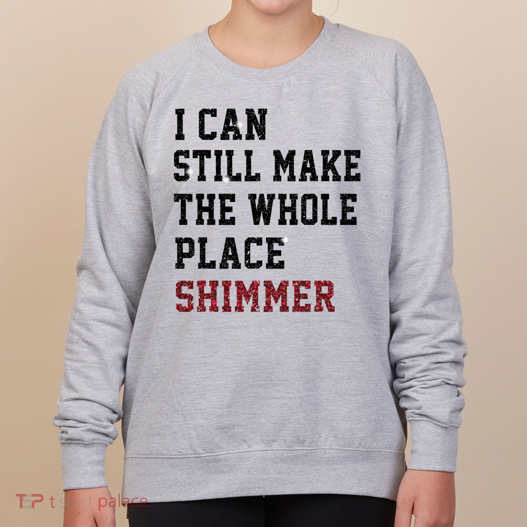 I Can Still Make The Whole Place Shimmer Disco Ball  Women's Sweatshirt