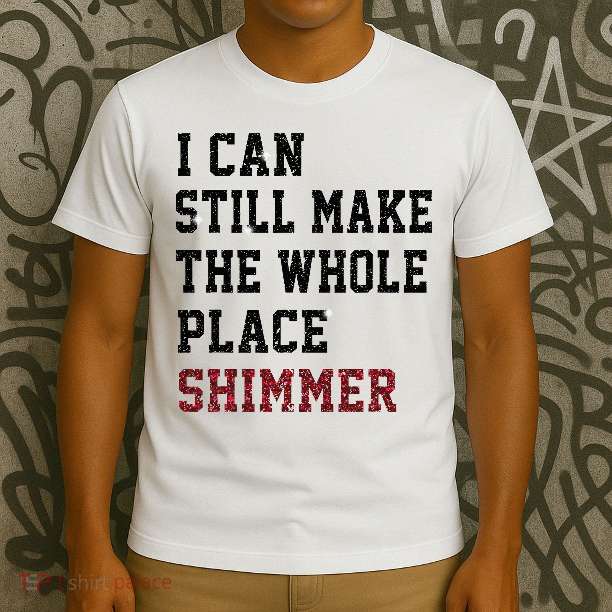 I Can Still Make The Whole Place Shimmer Disco Ball  T-Shirt