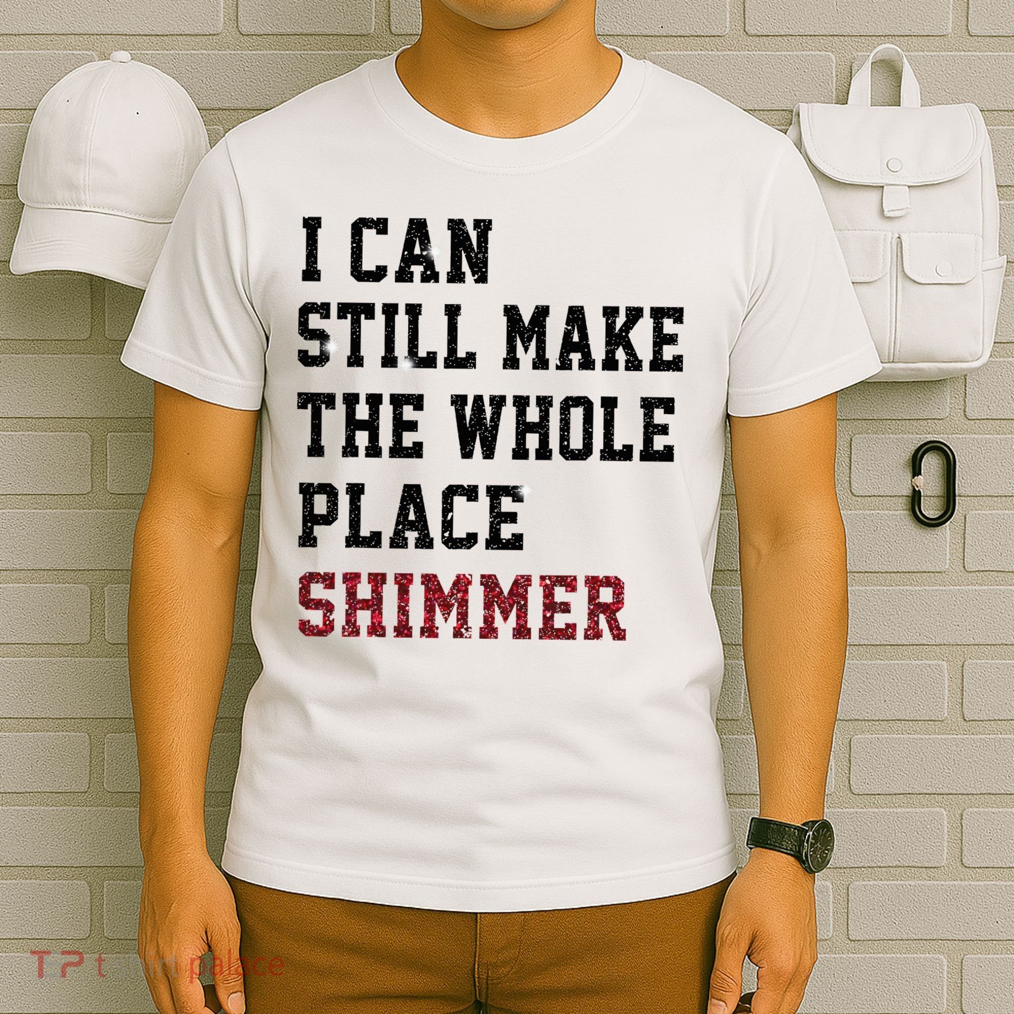 I Can Still Make The Whole Place Shimmer Disco Ball  T-Shirt