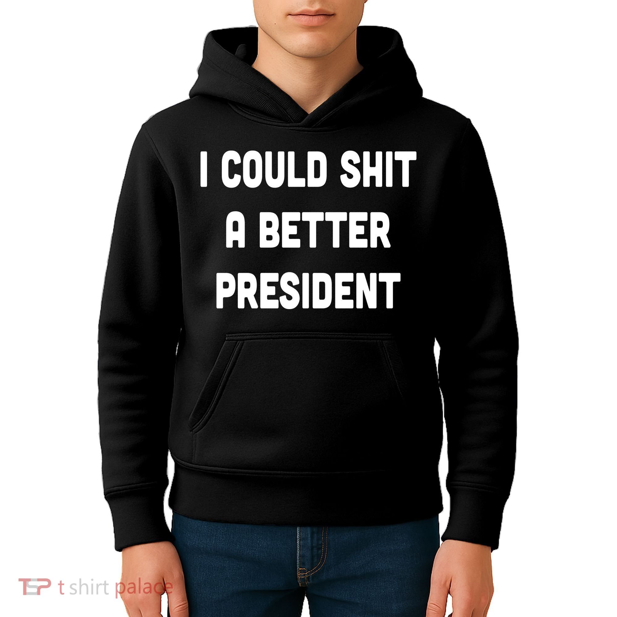 I Could Shit A Better President Kids Hoodie
