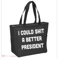 I Could Shit A Better President Bag thumb 2