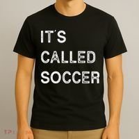 It's Called Soccer Funny World USA Football Cup T-Shirt thumb 3