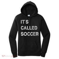 It's Called Soccer Funny World USA Football Cup Women's Hoodie thumb 0