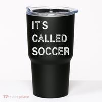 It's Called Soccer Funny World USA Football Cup Tumbler thumb 0