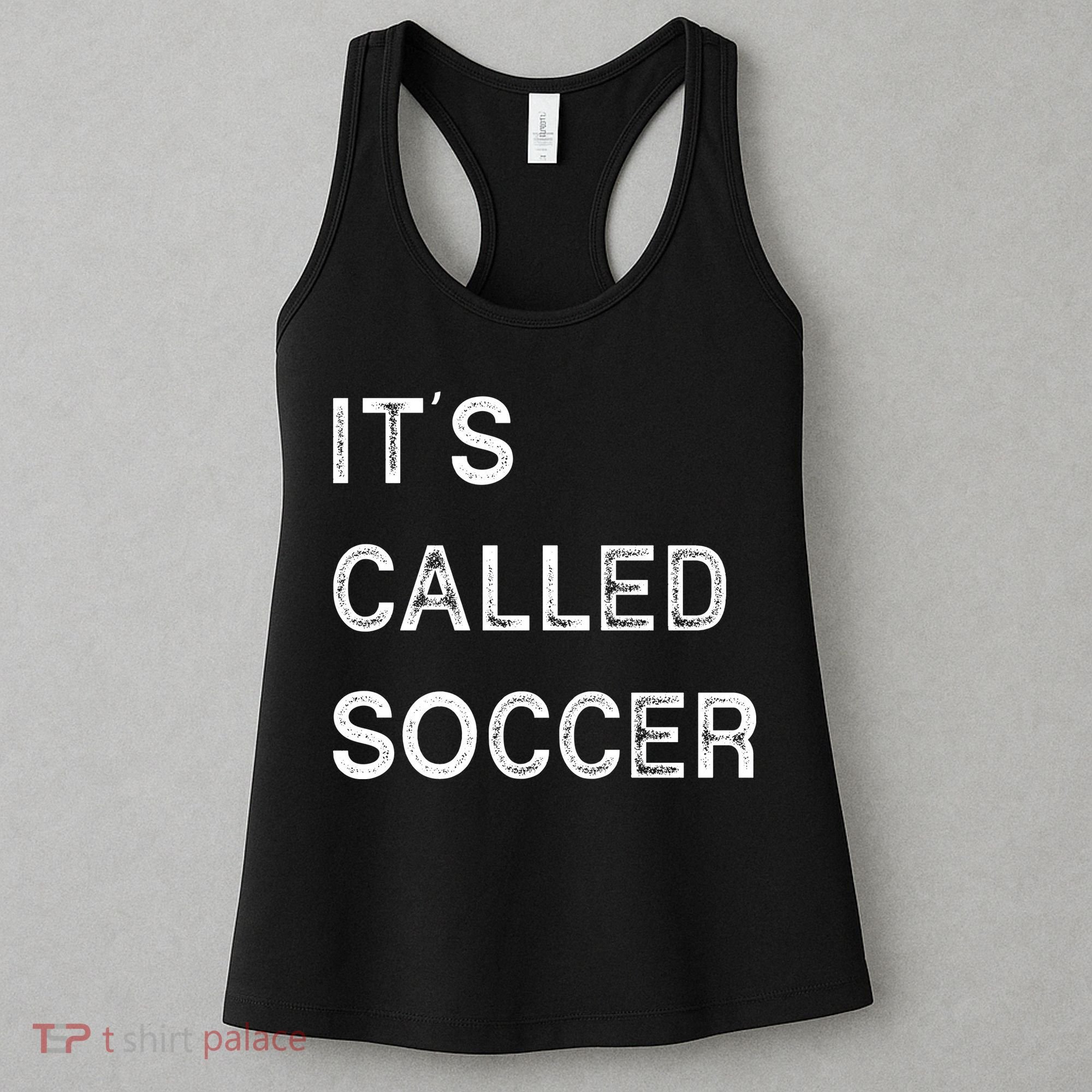 It's Called Soccer Funny World USA Football Cup Women's Tank Top