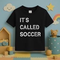 It's Called Soccer Funny World USA Football Cup Toddler T-Shirt thumb 3