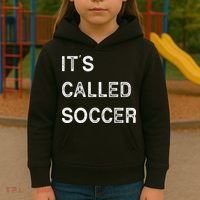 It's Called Soccer Funny World USA Football Cup Kids Hoodie thumb 3