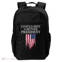 I Could Shit A Better President Funny Backpack thumb 0