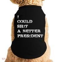 I Could Shit A Better President Funny FJB LGB Doggie Tank thumb 0