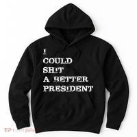 I Could Shit A Better President Funny FJB LGB Hoodie thumb 0